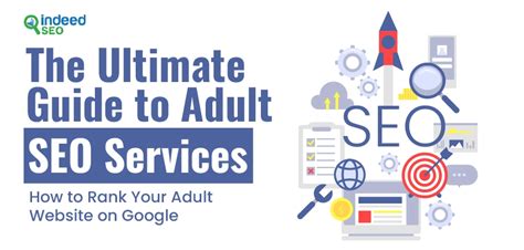 The Ultimate Guide to Adult SEO Services .